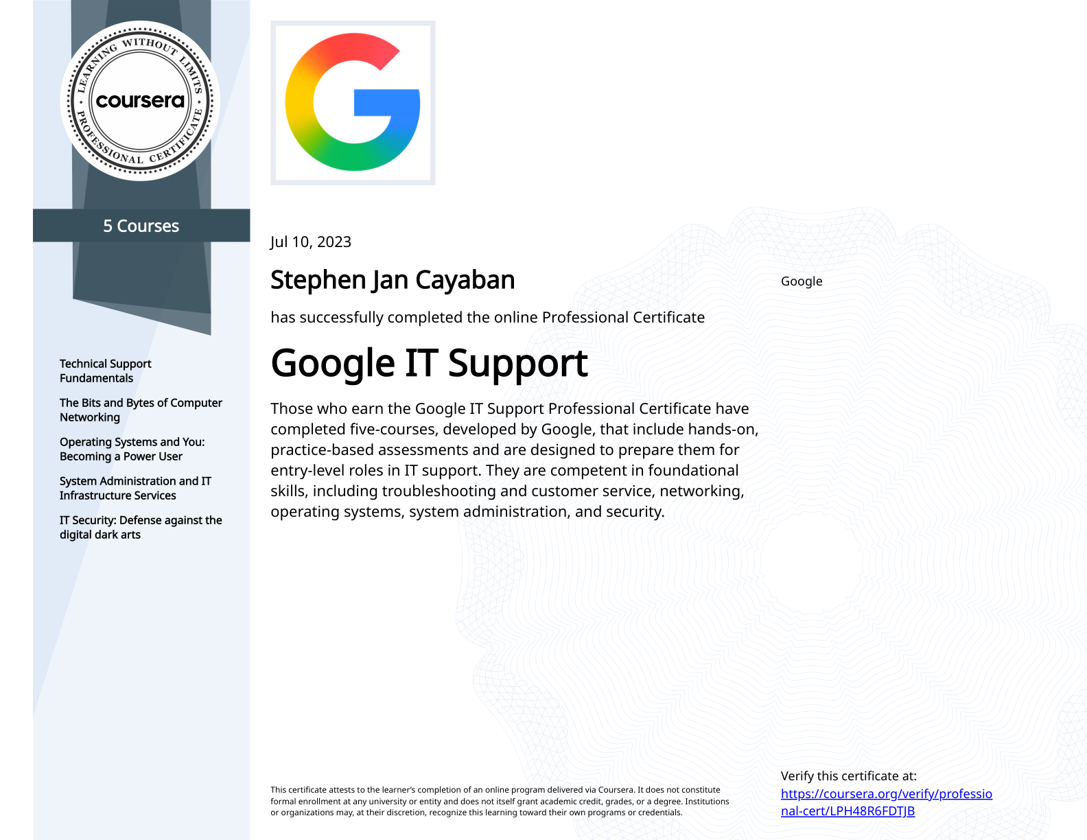 Google IT Support Specialization certificate awarded to Stephen Jan Cayaban, certificate ID LPH48R6FDTJB