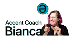 Accent Coach Bianca